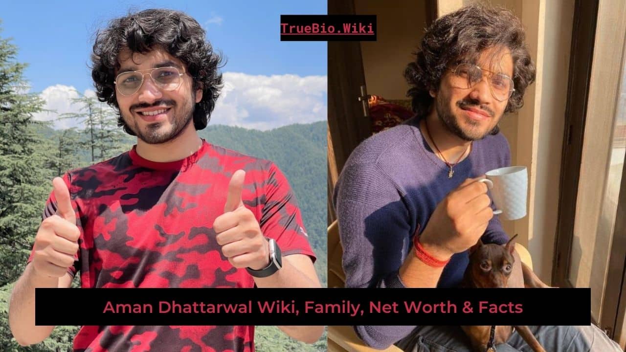 Aman Dhattarwal Wiki Family Net Worth Facts